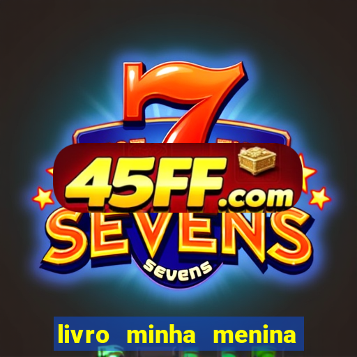 livro minha menina isabella castrioti pdf gratis